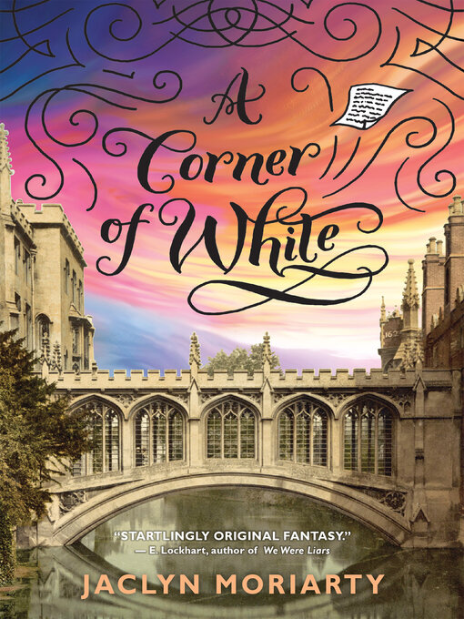 Title details for A Corner of White by Jaclyn Moriarty - Available
